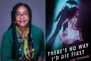 New Novel ‘There’s No Way I’d Die First’ Puts the Black Girl in the Spotlight as the Ultimate Survivor.